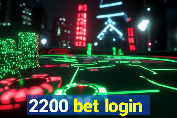 2200 bet login